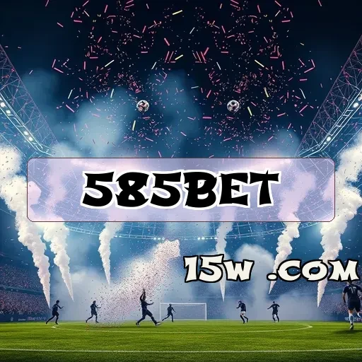 585bet.com: Os Bônus Que Você Não Pode Perder Hoje Mesmo!