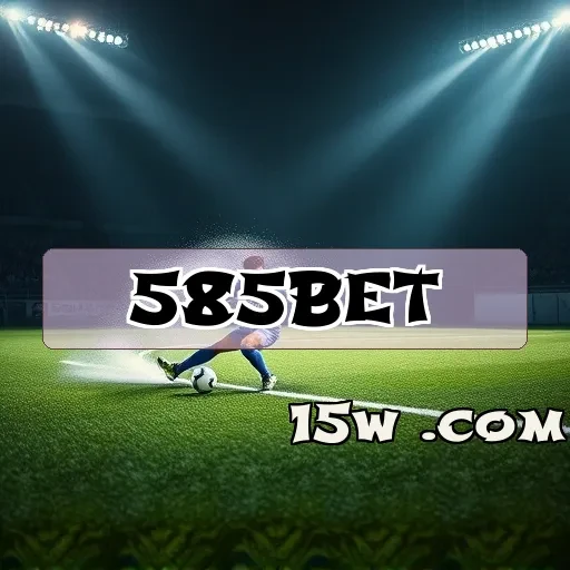 585bet.com: A Revolução das Apostas em Eventos Esportivos Chegou!
